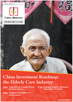 Read the May 2016 issue of China Briefing - China Investment Roadmap: the Elderly Care Industry